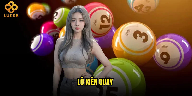 lô xiên quay