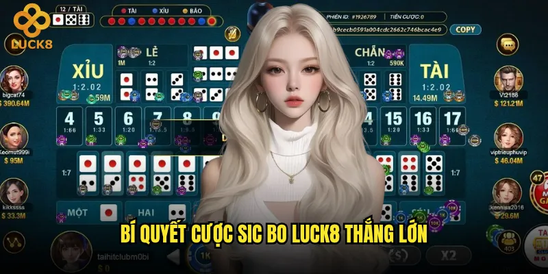 Bí quyết cược Sic Bo Luck8 thắng lớn